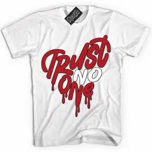 Black Toe Bright Crimson Dunk Sneaker Shirt Trust No One Heart Graphic