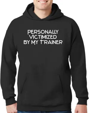 Personally Victimized By My Trainer - New Adult Men's Hoodie Sweatshirt CP05 Black
